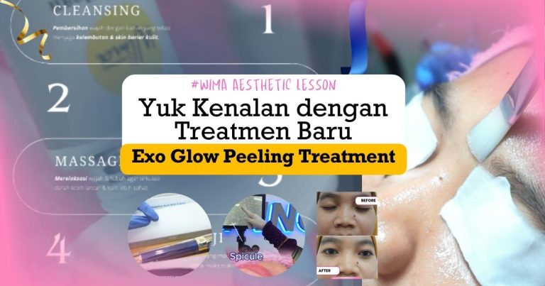 Exo Glow Peeling Treatment - Wima Aesthetic Klinik Kecantikan Terbaik di Pemalang